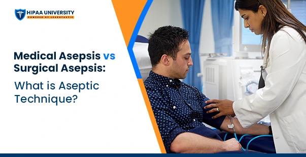 Medical Asepsis vs Surgical Asepsis What is Aseptic Technique