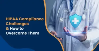 HIPAA Compliance Challenges